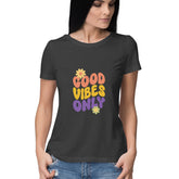 Good Vibes Only - Round Neck T-Shirt - Women