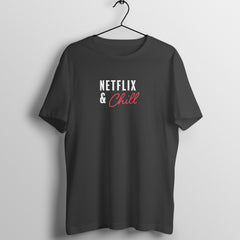 Netflix & Chill - Crew Cut T-Shirt
