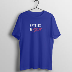 Netflix & Chill - Crew Cut T-Shirt