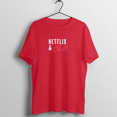 Netflix & Chill - Crew Cut T-Shirt
