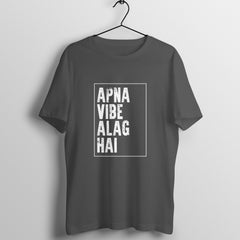 Apna Vibe Alag Hai - Round Neck T-Shirt