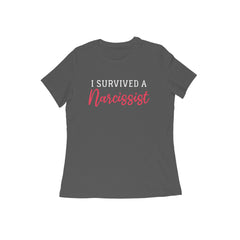 I survived a narcissist - For Women - Tshirt - Good Cause