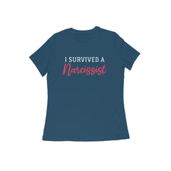 I survived a narcissist - For Women - Tshirt - Good Cause