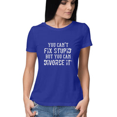 You Can't Fix Stupid - Untaboo - For Women - T-shirt - Good Cause