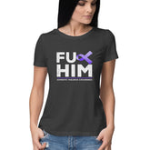 FU HIM - Domestic Violence Awareness - Tshirt - Good Cause