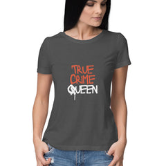 True Crime Queen - For Her - T-Shirt