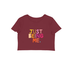 Just Being Me - Crop Top - MSCHF