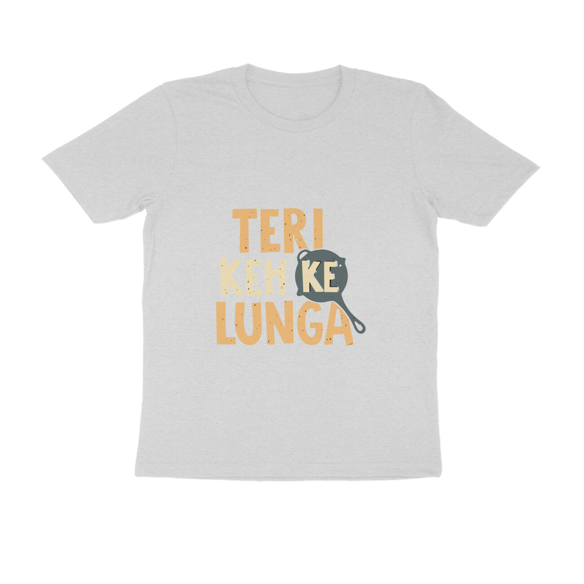 Teri Kehke Lunga - Round Neck T-Shirt SARGASM