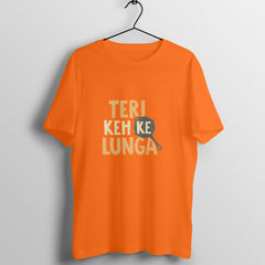 Teri Kehke Lunga - Round Neck T-Shirt SARGASM