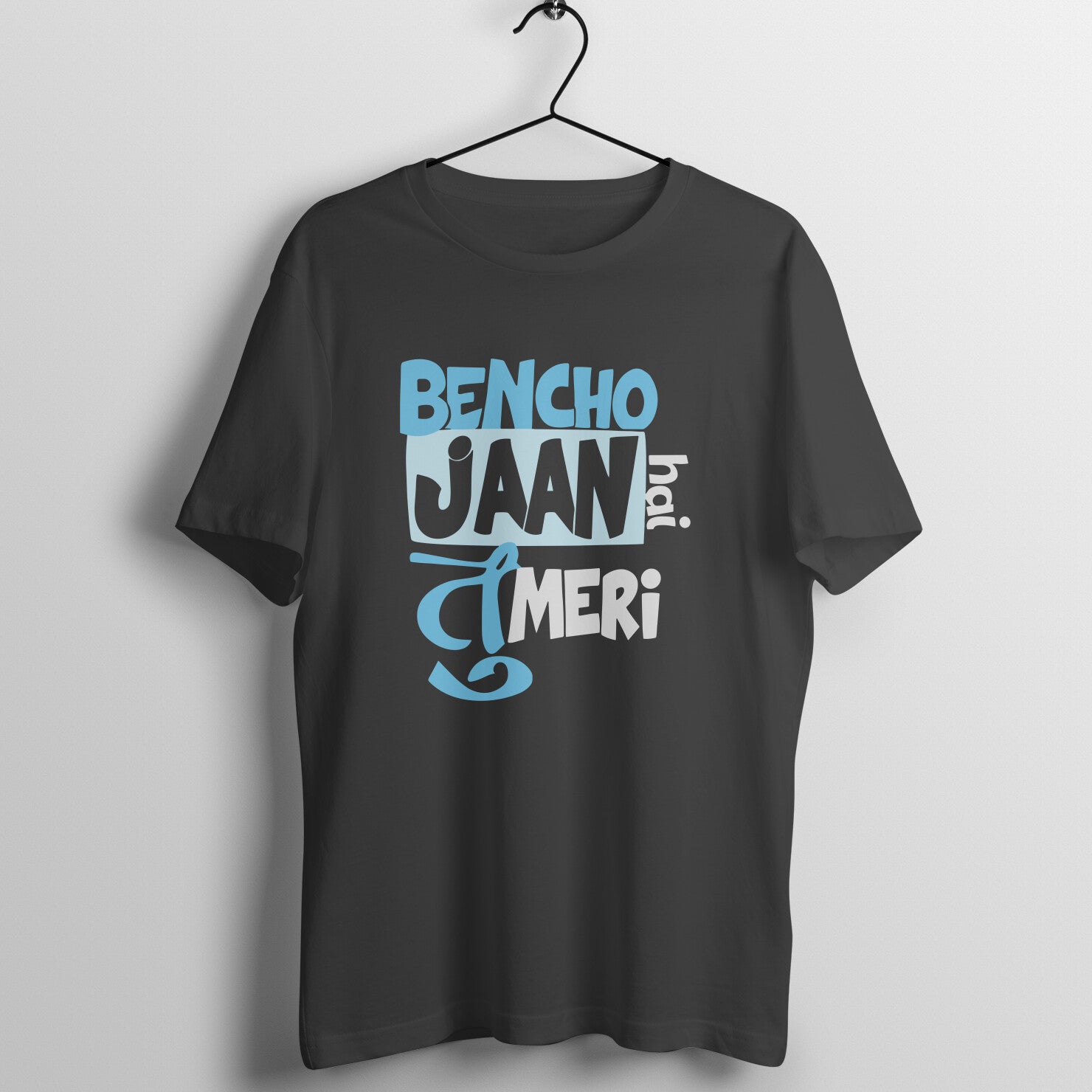 BENCHO Jaan hai tu meri - Round Neck T-Shirt SARGASM