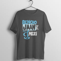 BENCHO Jaan hai tu meri - Round Neck T-Shirt SARGASM