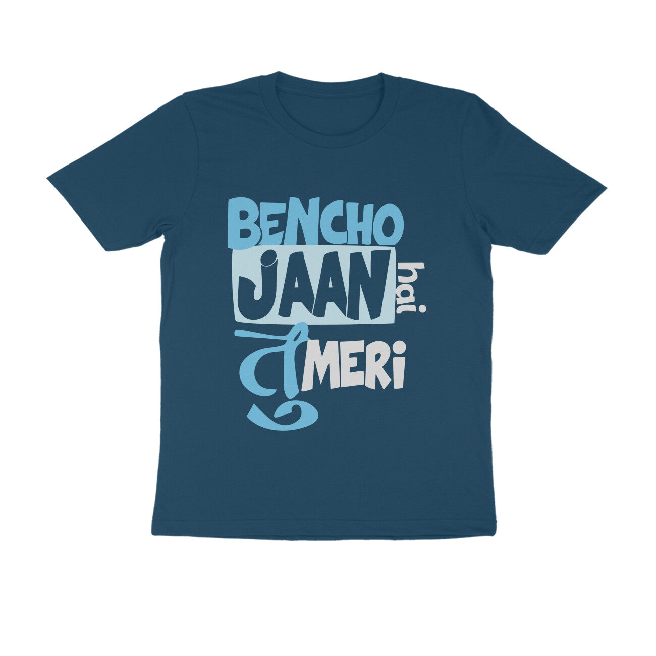 BENCHO Jaan hai tu meri - Round Neck T-Shirt SARGASM