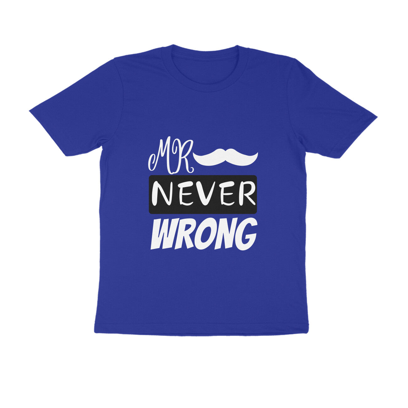 Mr. Never Wrong - Couple T-Shirt for Him