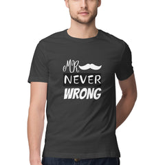 Mr. Never Wrong - Couple T-Shirt for Him