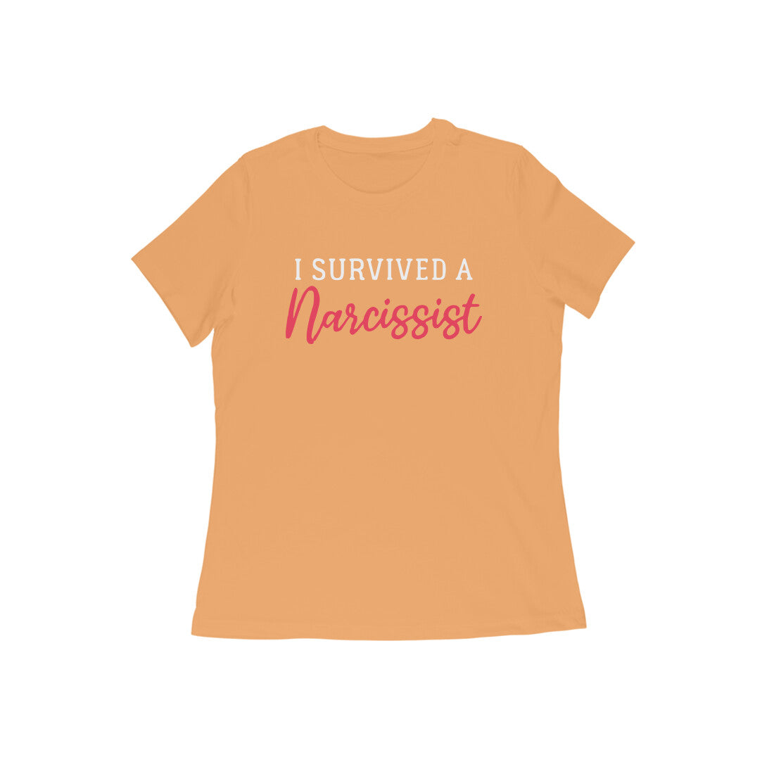 I survived a narcissist - For Women - Tshirt