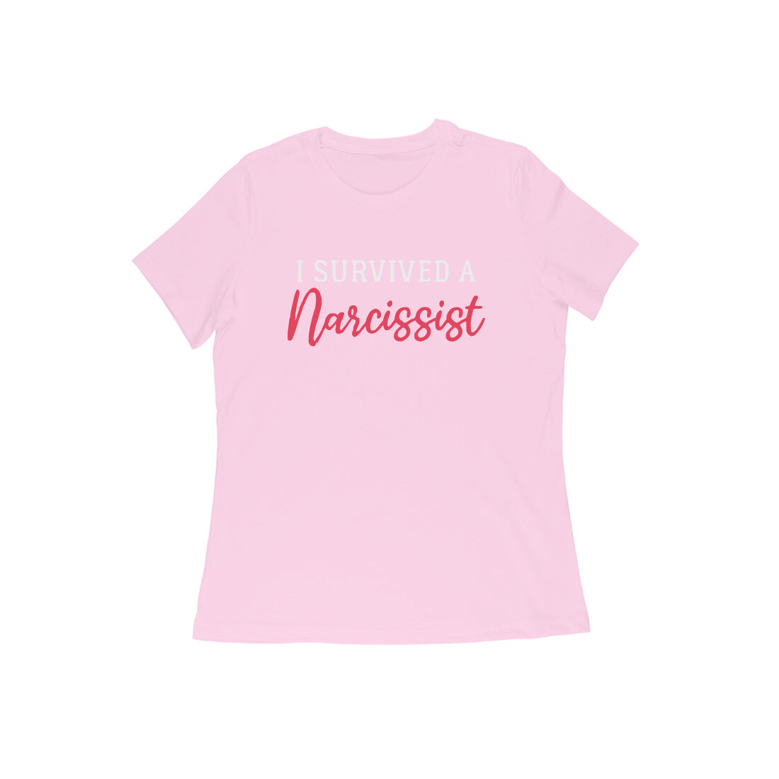 I survived a narcissist - For Women - Tshirt