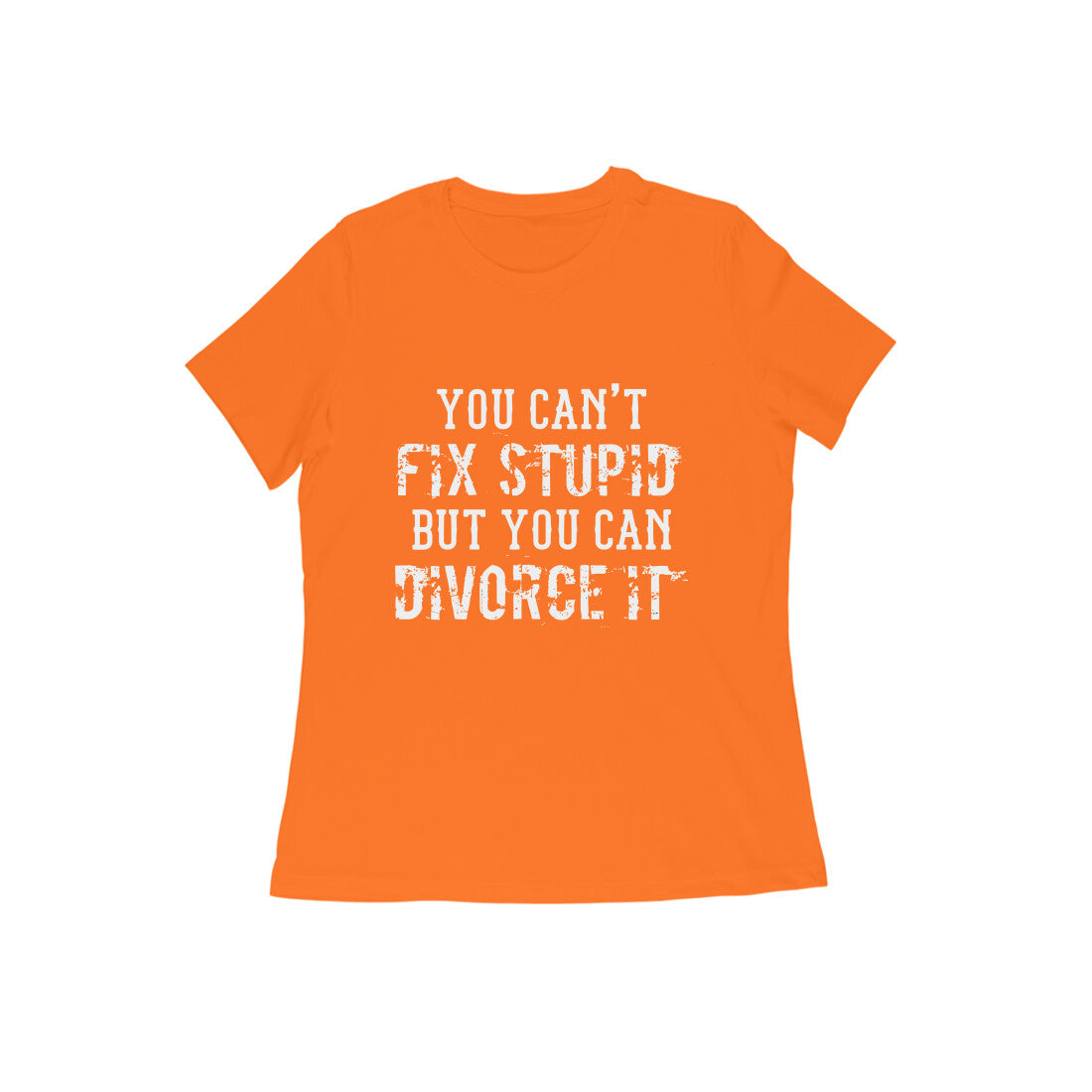 You Can't Fix Stupid - Untaboo - For Women - T-shirt