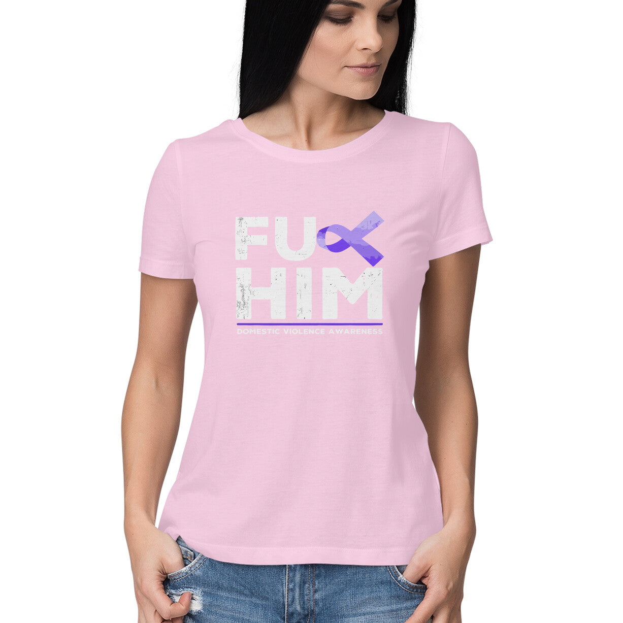 FU HIM - Domestic Violence Awareness - Tshirt