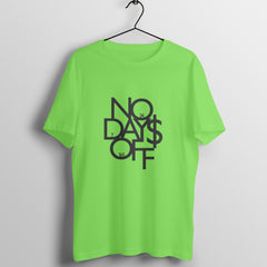 NO DAYS OFF - Round Neck T-Shirt